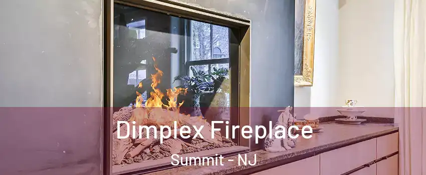  Dimplex Fireplace Summit - NJ