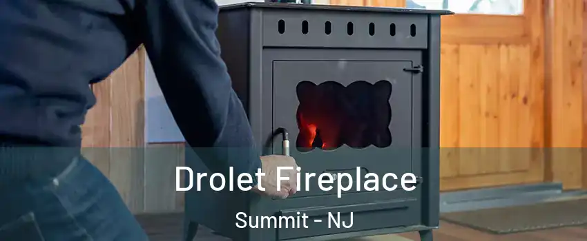  Drolet Fireplace Summit - NJ