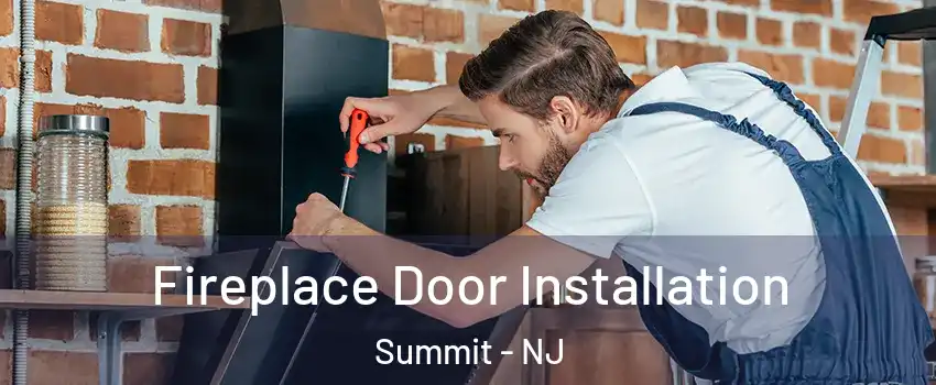 Fireplace Door Installation Summit - NJ