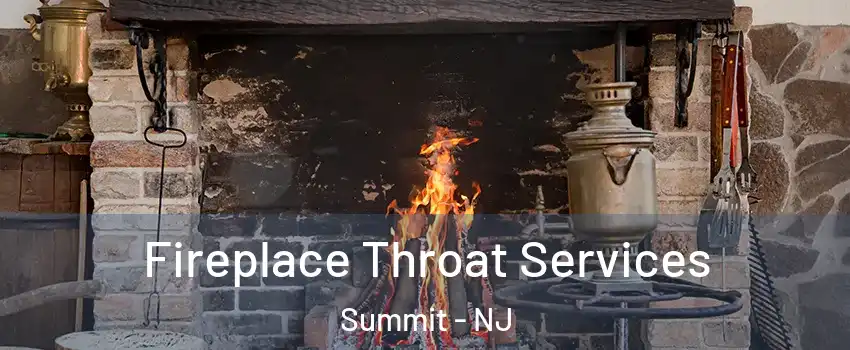  Fireplace Throat Services Summit - NJ