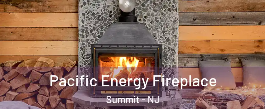  Pacific Energy Fireplace Summit - NJ