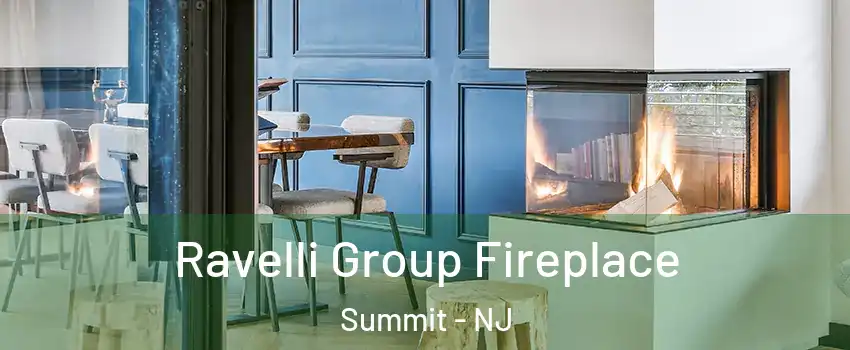  Ravelli Group Fireplace Summit - NJ