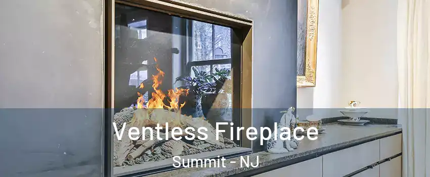  Ventless Fireplace Summit - NJ